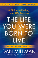 Book cover for The Life You Were Born to Live (Revised 25th Anniversary Edition): A Guide to Finding Your Life Purpose