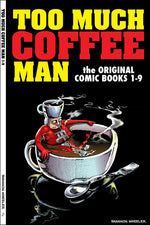 Book cover for Too Much Coffee Man: The Original Comic Books #1-9