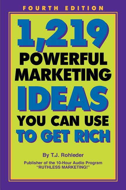 Book cover for 1,219 Powerful Marketing Ideas You Can Use to Get Rich