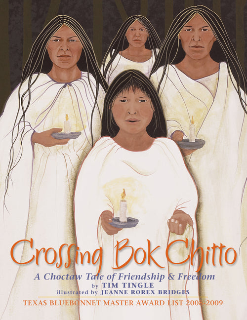 Book cover for Crossing Bok Chitto: A Choctaw Tale of Friendship & Freedom