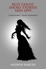 Book cover for Best Ghost Short Stories 1850-1899: A Phantasmal Ghost Anthology