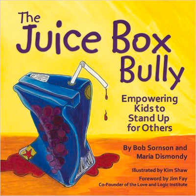 Book cover for The Juice Box Bully: Empowering Kids to Stand Up for Others