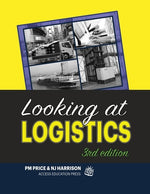 Book cover for Looking at Logistics: A Practical Introduction to Logistics and Supply Chain Management