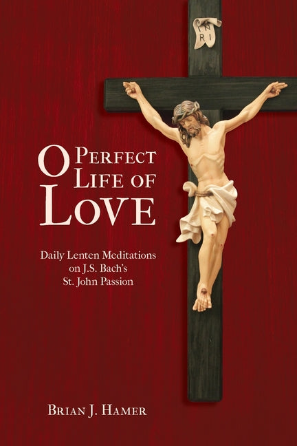 Book cover for O Perfect Life of Love