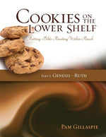 Book cover for Cookies on the Lower Shelf: Putting Bible Reading Within Reach Part 1 (Genesis - Ruth)
