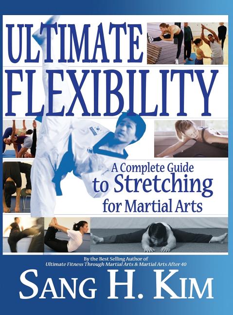Book cover for Ultimate Flexibility: A Complete Guide to Stretching for Martial Arts