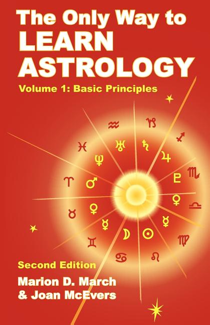 Book cover for The Only Way to Learn Astrology, Volume 1, Second Edition