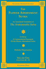 Book cover for The Flower Adornment Sutra - Volume Two: An Annotated Translation of the Avataṃsaka Sutra with "A Commentarial Synopsis of the Flower Adornment