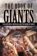 Book cover for The Book of Giants: The Watchers, Nephilim, and The Book of Enoch