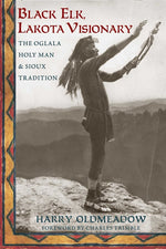 Book cover for Black Elk, Lakota Visionary: The Oglala Holy Man and Sioux Tradition