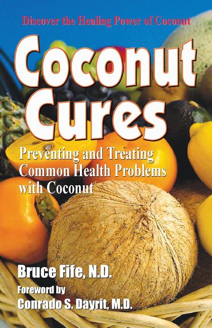 Book cover for Coconut Cures: Preventing and Treating Common Health Problems with Coconut