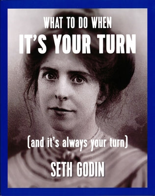Book cover for What to Do When It's Your Turn (and It's Always Your Turn)