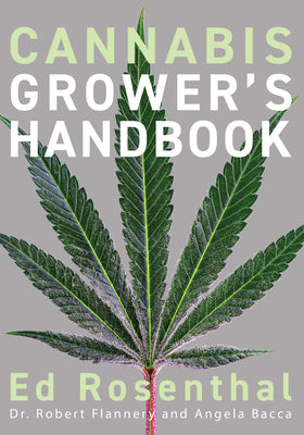 Book cover for Cannabis Grower's Handbook: The Complete Guide to Marijuana and Hemp Cultivation