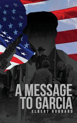 Book cover for Message to Garcia: The Original 1899 Edition