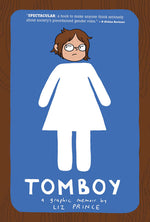 Book cover for Tomboy: A Graphic Memoir