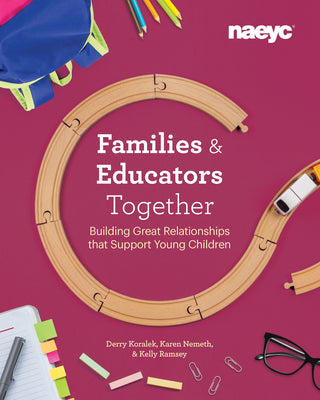 Book cover for Families and Educators Together: Building Great Relationships That Support Young Children