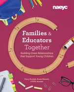 Book cover for Families and Educators Together: Building Great Relationships That Support Young Children