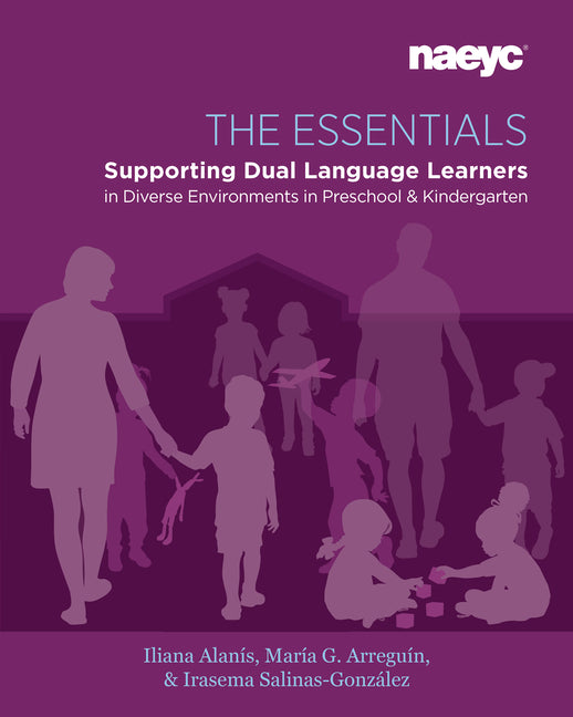 Book cover for The Essentials: Dual Language Learners in Diverse Environments in Preschool and Kindergarten