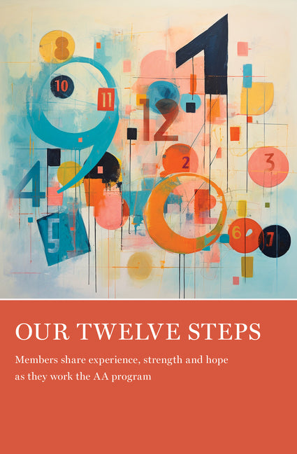 Book cover for Our Twelve Steps: Members Share Experience, Strength and Hope as They Work the AA Program