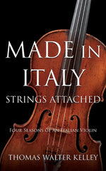 Book cover for Made in Italy: Strings Attached-Four Seasons Of An Italian Violin