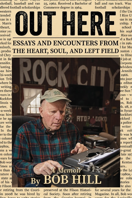 Book cover for Out Here: Essays And Encounters From The Heart, Soul, And Left Field