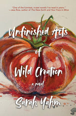 Book cover for Unfinished Acts of Wild Creation
