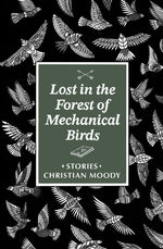 Book cover for Lost in the Forest of Mechanical Birds