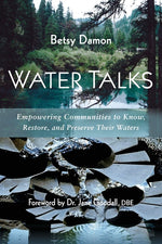 Book cover for Water Talks: Empowering Communities to Know, Restore, and Preserve Their Waters