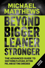 Book cover for Beyond Bigger Leaner Stronger: The Advanced Guide to Building Muscle, Staying Lean, and Getting Strong