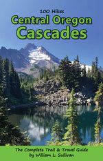 Book cover for 100 Hikes: Central Oregon Cascades