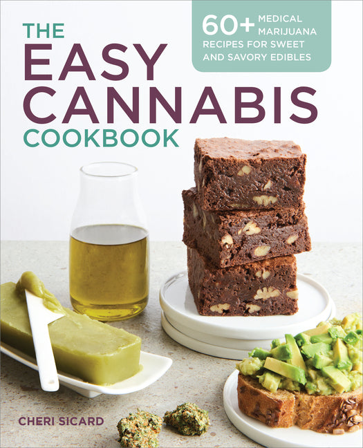 Book cover for Easy Cannabis Cookbook: 60+ Medical Marijuana Recipes for Sweet and Savory Edibles