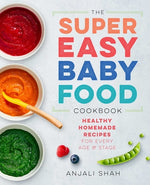 Book cover for Super Easy Baby Food Cookbook: Healthy Homemade Recipes for Every Age and Stage