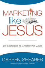 Book cover for Marketing Like Jesus: 25 Strategies to Change the World