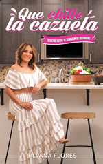 Book cover for Que Chille La Cazuela: Recetas Desde El Corazon de Guerrero