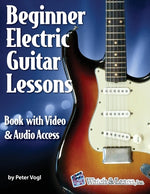Book cover for Beginner Electric Guitar Lessons: Book with Online Video & Audio