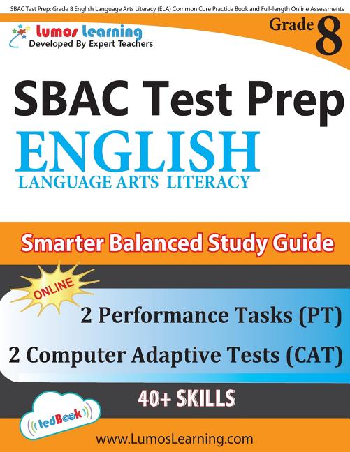 Book cover for SBAC Test Prep: Grade 8 English Language Arts Literacy (ELA) Common Core Practice Book and Full-length Online Assessments: Smarter Balanced Study Guid