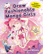 Book cover for Draw Fashionable Manga Girls: An Anime Drawing Workbook for Beginners