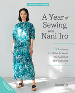 Book cover for A Year of Sewing with Nani Iro: 18 Patterns to Make & Wear Throughout the Seasons