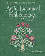 Book cover for Artful Botanical Embroidery: A Collection of 32 Patterns & Projects for All Seasons