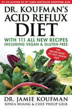 Book cover for Dr. Koufman's Acid Reflux Diet, 1: With 111 All New Recipes Including Vegan & Gluten-Free: The Never-Need-To-Diet-Again Diet