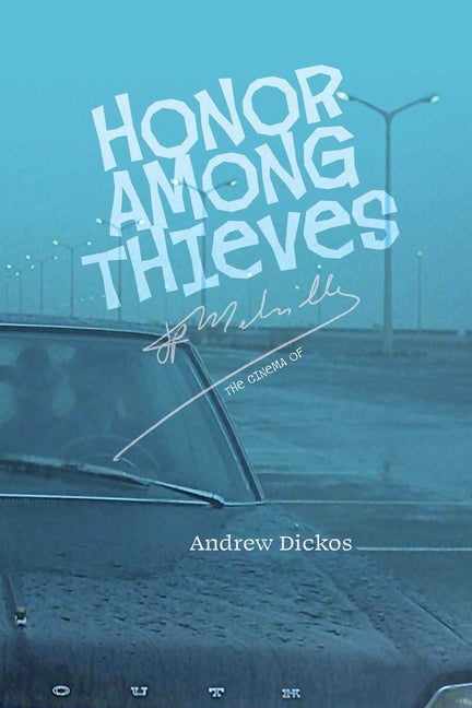 Book cover for Honor Among Thieves: The Cinema of Jean-Pierre Melville