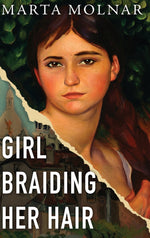 Book cover for Girl Braiding Her Hair