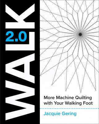 Book cover for Walk 2.0: More Machine Quilting with Your Walking Foot