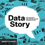 Book cover for DataStory: Explain Data and Inspire Action Through Story
