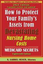 Book cover for How to Protect Your Family's Assets from Devastating Nursing Home Costs--Medicaid Secrets (18th ed.)
