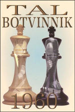 Book cover for Tal-Botvinnik 1960: Match for the World Chess Championship