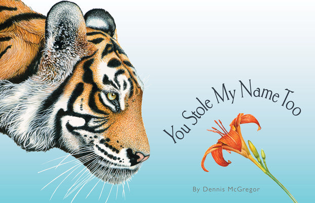 Book cover for You Stole My Name Too: A Curious Case of Animals and Plants with Shared Names (Picture Book)