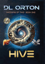 Book cover for Hive: Madders of Time Book One