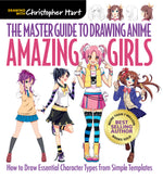 Book cover for Master Guide to Drawing Anime: Amazing Girls: How to Draw Essential Character Types from Simple Templates