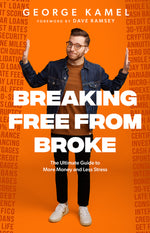 Book cover for Breaking Free from Broke: The Ultimate Guide to More Money and Less Stress